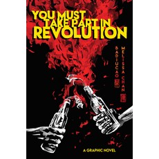 (영문도서) You Must Take Part in Revolution: A Graphic Novel Paperback, Street Noise Books, English, 9781951491291