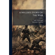 (英文書)A Miller's Story Of The War： Or The Plébiscite Paperback, Nabu Press, 英文, 平裝版