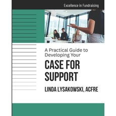 (영문도서)A Practical Guide to Developing your Case for Support Paperback, Independently Published, English, 9798261850793