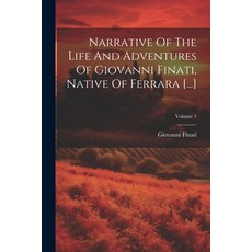 (영문도서) Narrative Of The Life And Adventures Of Giovanni Finati Native Of Ferrara [...]; Volume 1 Paperback, Legare Street Press, English, 9781021531322