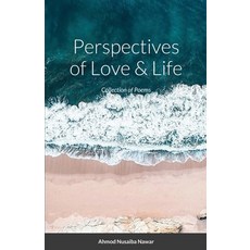 (영문도서) Perspectives of Love and Life: Collection of Poems Paperback, Lulu.com, English, 9781716138799