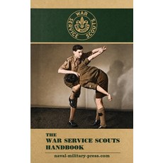 (영문도서)The War Service Scouts Handbook Paperback, Naval & Military Press, English, 9781474541992