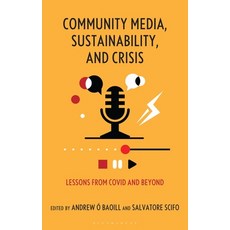(外文書)Community Media Sustainability and Crisis: Lessons from Covid and Beyond Hardcover, Bloomsbury Academic, English
