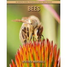 Bees: An Amazing Animal Picture Book about Bees for Kids Paperback, Independently Published