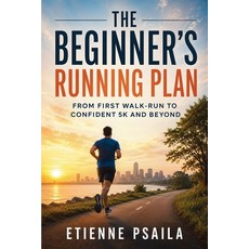 (英文圖書)The Beginner's Running Plan: From First Walk-Run to Confident 5K and Beyond 平裝版, Publishdrive, 英文