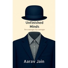 (英文圖書)Unfinished Minds: For a teenager by a teenager 平裝版, Notion Press, 英文