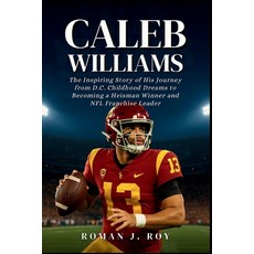 (英文圖書)Caleb Williams: The Inspiring Story of His Journey from D.C. Childhood Dreams to... 平裝版, Independently Published, English