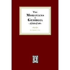 (영문도서)Moravians in Georgia 1735-1740 Paperback, Southern Historical Press, English, 9781639143085