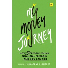 (영문도서) My Money Journey: How 30 People Found Financial Freedom - And You Can Too Paperback, Harriman House, English, 9780857199867