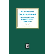 (영문도서) William Murfree Tax Receipt Book Hertford County North Carolina 1768-1770 Paperback, Southern Historical Press, English, 9781639141739