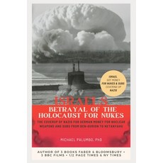 (영문도서)Israel's Betrayal of the Holocaust for Nukes: The Coverup of Nazis for German Mo... Paperback, Independently Published, English, 9798294431389