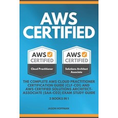 Aws Certified: The Complete AWS cloud practitioner certification guide ( CLF-C01 ) and AWS Certified... Paperback, Independently Published, English, 9798664081039