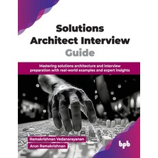 (英文圖書)Solutions Architect Interview Guide: Mastering solutions architecture and interv... 平裝版, Bpb Publications, 英文