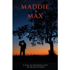 (영문도서) Maddie + Max: A Tale of Enduring Love Paperback, Fuzionpress, English, 9781955541336