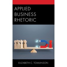 (영문도서) Applied Business Rhetoric Hardcover, Lexington Books, English, 9781666905472