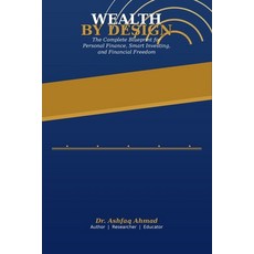 (英文圖書)Wealth By Design: The Complete Blueprint for Personal Finance Smart Investing ... 平裝版, Independently Published, 英文