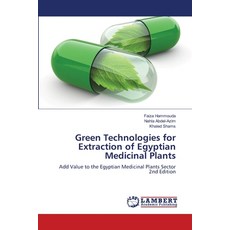 (영문도서)Green Technologies for Extraction of Egyptian Medicinal Plants Paperback, LAP Lambert Academic Publis..., English, 9786139672929