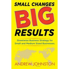 (영문도서) Small Changes BIG Results Paperback, New Zealand Business Develo..., English, 9780473441913
