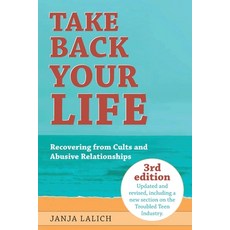 (영문도서) Take Back Your Life: Recovering from Cults and Abusive Relationships Paperback, Lalich Center on Cults & Co..., English, 9798989227907