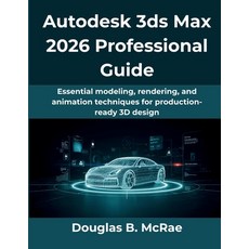 (英文圖書)Autodesk 3ds Max 2026 Professional Guide: Essential modeling rendering and ani... 平裝版, Independently Published, 英文