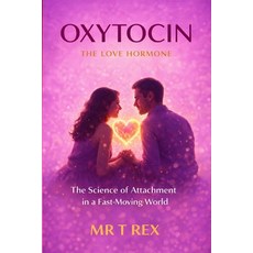 (영문도서)Oxitocin: The Love Hormone Paperback, Independently Published, English, 9798242666665
