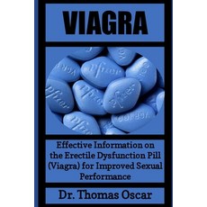 (영문도서) Viagra: Effective information on the pill (VIAGRA) for improved sexual p... Paperback, Independently Published, English, 9798420837351