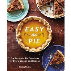 (영문도서) Easy as Pie: The Essential Pie Cookbook for Every Season and Reason Paperback, Callisto, English, 9781641529105