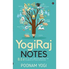 (영문도서) YogiRaj Notes: All-In-One (BED101-BED105) for B.Ed Students of Pune University Hardcover, Notion Press, English, 9798894984919