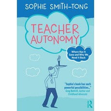 (英文圖書)Teacher Autonomy: Where Has It Gone and Why We Need It Back 平裝版, Routledge, 英文