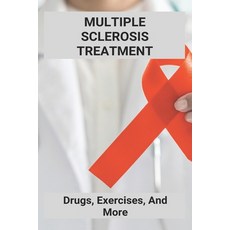 Multiple Sclerosis Treatment: Drugs Exercises And More: Electromagnetic Radiation Pollution Paperback, Independently Published, English, 9798728868323