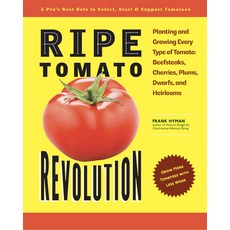 (영문도서)Ripe Tomato Revolution: Planting and Growing Every Type of Tomato: Beefsteaks C... Paperback, Cool Springs Press, English, 9780760398890