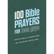 (영문도서)100 Bible Prayers for Teen Guys: Devotions and Direction on Talking with God Paperback, Barbour Young Adult, English, 9798891512597