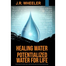 (영문도서)Healing Water: Potentialized Water for Life Paperback, Independently Published, English, 9798296300782