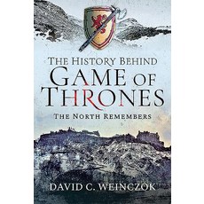 The History Behind Game of Thrones: The North Remembers Hardcover, Pen and Sword History, English, 9781526749000