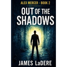 (英文圖書)Out of the Shadows: Alex Mercer book 2 平裝版, Independently Published, English, Paperback