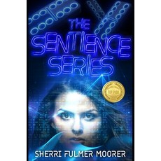(영문도서)The Sentience Series: A Near Future Sci-Fi Thriller Paperback, Independently Published, English, 9798264287312