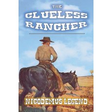 (영문도서)The Clueless Rancher Paperback, Outlaws Publishing LLC, English, 9798233151910