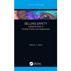 Selling Safety: Lessons from a Former Front-Line Supervisor Hardcover, CRC Press, English, 9780367421700