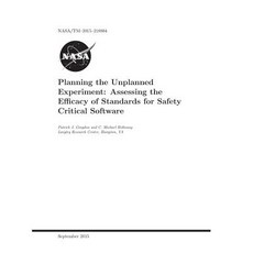 Planning the Unplanned Experiment: Assessing the Efficacy of Standards for Safety Critical Software Paperback, Independently Published, English, 9781794088443