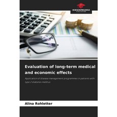 (영문도서)Evaluation of long-term medical and economic effects Paperback, Our Knowledge Publishing, English, 9786208889692