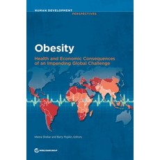 Obesity: Health and Economic Consequences of an Impending Global Challenge Paperback, World Bank Publications