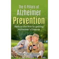 The 6 Pillars of Alzheimer Prevention: Reduce the Risk to getting Alzheimer's Disease Paperback, Books on Demand