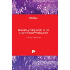 (영문도서) Recent Developments in the Study of Recrystallization Hardcover, Intechopen, English, 9789535109624