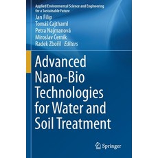 (영문도서) Advanced Nano-Bio Technologies for Water and Soil Treatment Paperback, Springer, English, 9783030298425