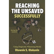 (영문도서) Reaching the Unsaved Successfully: Using Diagnostic Witnessing Model Paperback, Independently Published, English, 9798529476000