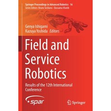 (영문도서) Field and Service Robotics: Results of the 12th International Conference Paperback, Springer, English, 9789811594625