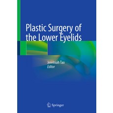 (영문도서) Plastic Surgery of the Lower Eyelids Hardcover, Springer, English, 9783031361746