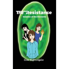 (英文圖書)The Resistance: Invasion of the Elements 精裝版, Ilsa Nightingale, 英文