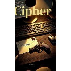 (영문도서) Cipher Hardcover, Notion Press, English, 9798897443376