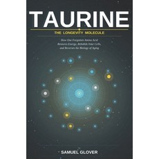 (英文圖書)TAURINE - The Longevity Molecule: How One Forgotten Amino Acid Restores Energy ... 平裝版, Independently Published, 英文